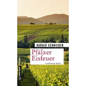 Pfälzer Eisfeuer - Schneider, Harald