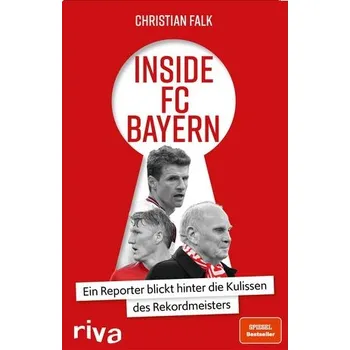 Populárně naučná literatura pro dospělé Inside FC Bayern - Falk, Christian