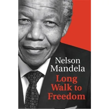 Long Walk To Freedom - Nelson Mandela