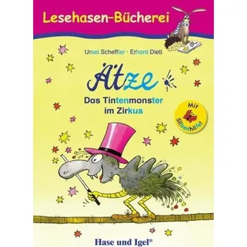 První čtění Ätze - Das Tintenmonster im Zirkus / Silbenhilfe - Scheffler, Ursel