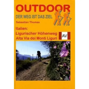 Cestování Italien, Ligurischer Höhenweg Alta Via dei Monte Liguri - Thomas, Sebastian