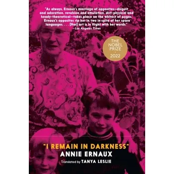 Francouzský jazyk I Remain In Darkness - Ernaux Annie [EN] (2000, Brožovaná, Seven Stories Press,U.S.)
