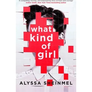 What Kind of Girl - Sheinmel, Alyssa