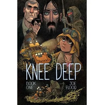 Umění Knee Deep Book One - Flood, Joe