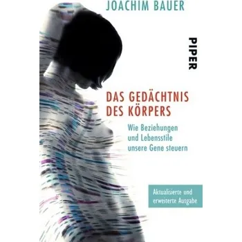 Das Gedächtnis des Körpers - Bauer, Joachim