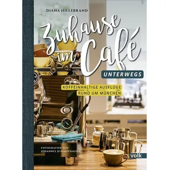 Zuhause im Café - unterwegs - Hillebrand, Diana