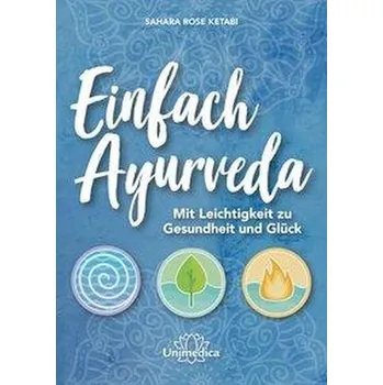 Einfach Ayurveda - Ketabi, Sahara Rose