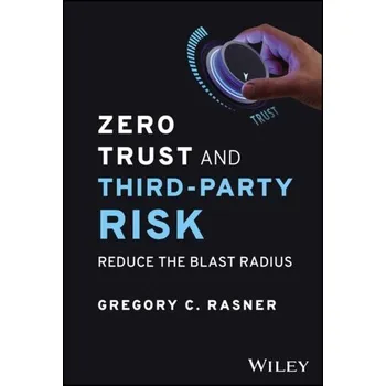 Technika Zero Trust and Third-Party Risk - Rasner, Gregory C.