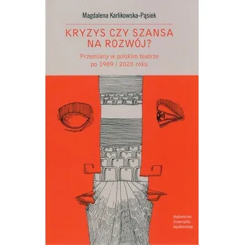 Kryzys czy szansa na rozwój? - Magdalena Karlikowska-Pąsiek