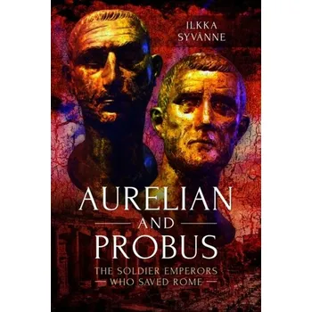 Aurelian and Probus - Syvanne, Ilkka