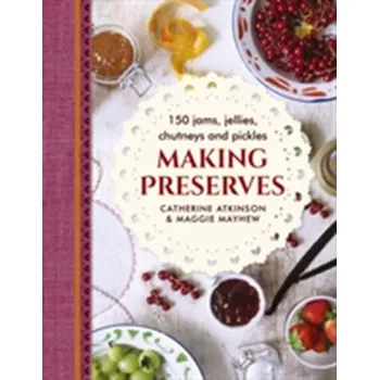 Making Preserves - Mayhew, Maggie