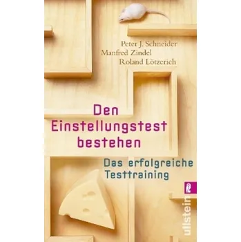 Den Einstellungstest bestehen - Schneider, Peter J.