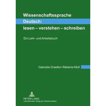 Německý jazyk Wissenschaftssprache Deutsch: lesen - verstehen - schreiben - Moll, Melanie