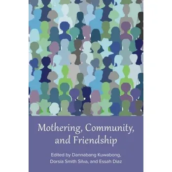 Mothering, Community, and Friendship