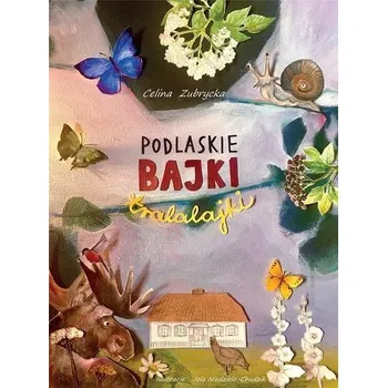Pohádka Podlaskie bajki tralalajki - Zubrycka Celina