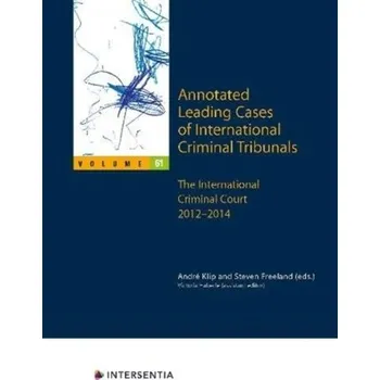 Annotated Leading Cases of International Criminal Tribunals - volume 61