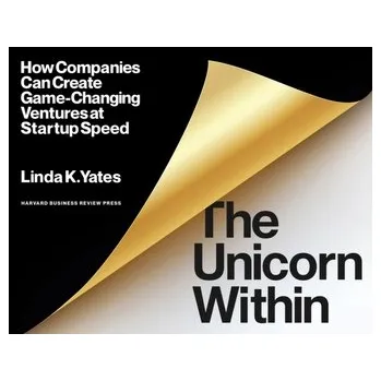The Unicorn Within - Cai, Linda Jingfang; Yates, Chris