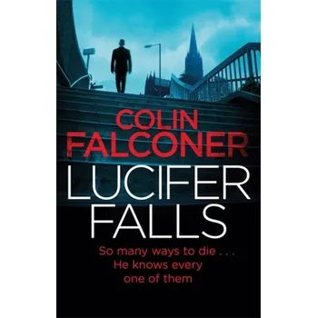 Lucifer Falls - Colin Falconer