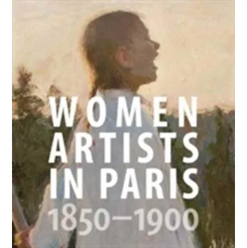 Women Artists in Paris, 1850-1900 - Madeline, Laurence