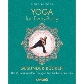 Yoga for EveryBody - Gesunder Rücken - Schöps, Inge
