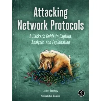 Attacking Network Protocols - Forshaw, James