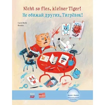 První čtění Nicht so fies, kleiner Tiger! Deutsch-Russisch - Roth, Carol