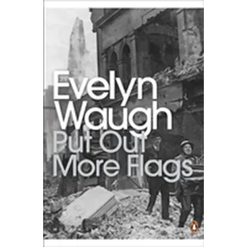 Populárně naučná literatura pro dospělé Put Out More Flags - Evelyn Waugh