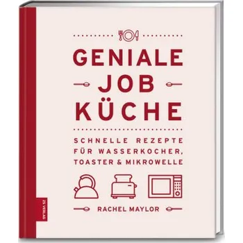 Geniale Job-Küche - Maylor, Rachel