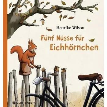 Pohádka Fünf Nüsse für Eichhörnchen - Wilson, Henrike
