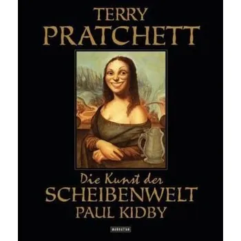 Die Kunst der Scheibenwelt - Terry Pratchett