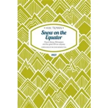 Cestování Snow on the Equator - Wallroth, Tilman