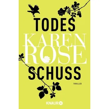 Todesschuss - Rose, Karen