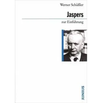 Jaspers zur Einführung - Schüßler, Werner
