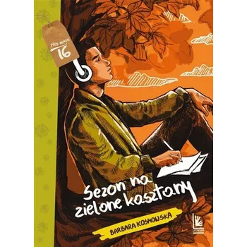 Sezon na zielone kasztany - Kosmowska Barbara