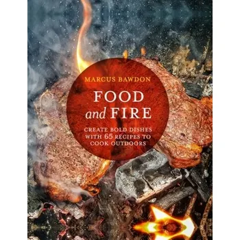 Food and Fire - Bawdon, Marcus [EN] (2019, Vázaná, Ryland, Peters & Small Ltd)