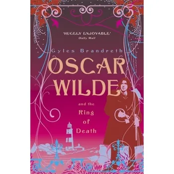 Oscar Wilde and the Ring of Death - Brandreth Gyles
