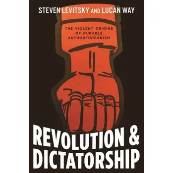 Revolution and Dictatorship - Levitsky Steven