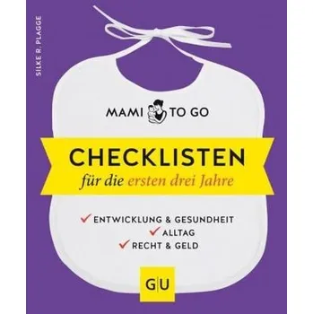 Mami to go - Checklisten für die ersten drei Jahre - Plagge, Silke R.
