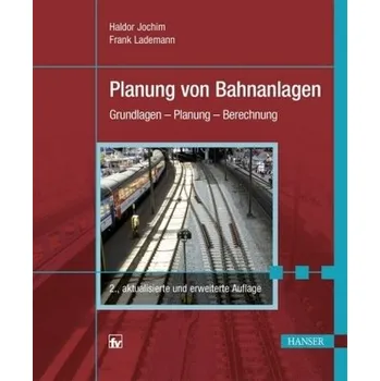 Planung von Bahnanlagen - Jochim, Haldor