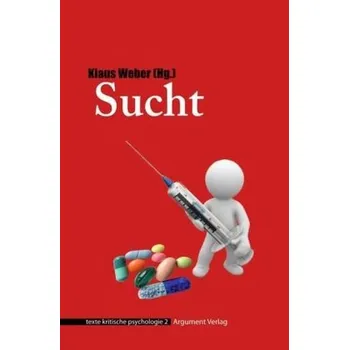 Sucht - Weber, Klaus