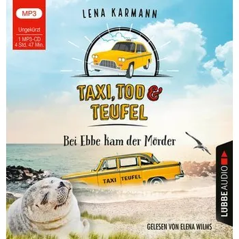 Taxi, Tod und Teufel - Bei Ebbe kam der Mörder - Karmann, Lena [DE] (2022, Digitální, Lübbe Audio)