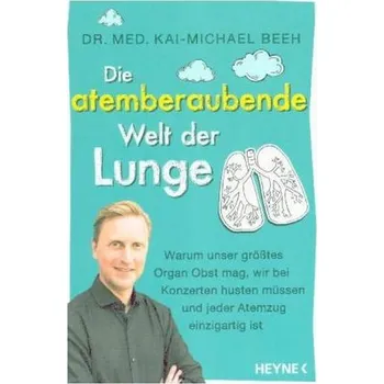 Příroda Die atemberaubende Welt der Lunge - Beeh, Kai-Michael