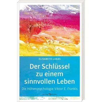 Osobní rozvoj Der Schlüssel zu einem sinnvollen Leben - Lukas, Elisabeth