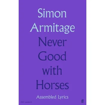 Never Good with Horses - Armitage, Simon
