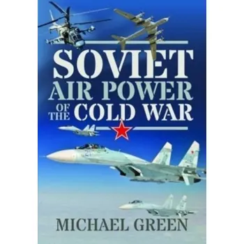 Cestování Soviet Air Power of the Cold War - Green, Michael