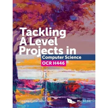 Technika Tackling A Level Projects in Computer Science OCR H446 - Cattanach-Chell, Ceredig