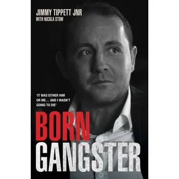 Literární biografie Born Gangster - Tippett, Jimmy; Stow, Nicola