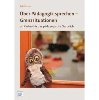 Über Pädagogik sprechen - Grenzsituationen - Wimmer, Gabi