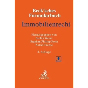 Beck'sches Formularbuch Immobilienrecht - Weise, Stefan
