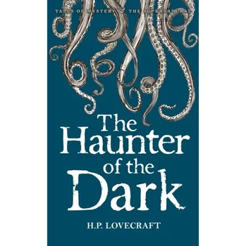 The Haunter of the Dark - Lovecraft H.P. [EN] (2011, Brožovaná, Wordsworth Editions Ltd)